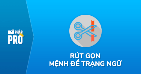 Rút gọn mệnh đề trạng ngữ