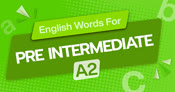 A2 Vocabulary (Pre Intermediate)
