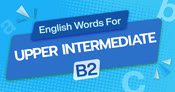 B2 Vocabulary (Upper Intermediate)